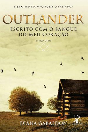 [Outlander 08] • Escrito com o sangue do meu coração